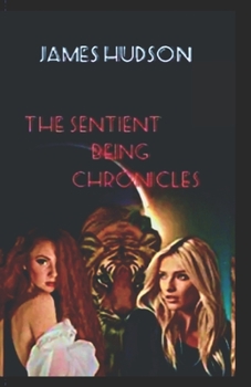 Paperback The Sentient Being Chronicles Book