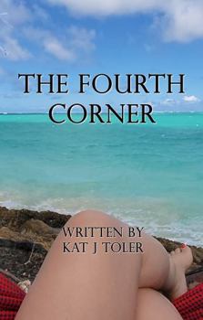 Paperback The Fourth Corner: This Chapter is Called 'Manifestation' (Journey to Self Awareness) Book