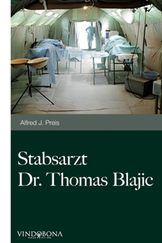 Paperback Stabsarzt Dr. Thomas Blajic: Du hast es mir doch versprochen [German] Book