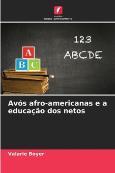 Paperback Avós afro-americanas e a educação dos netos [Portuguese] Book