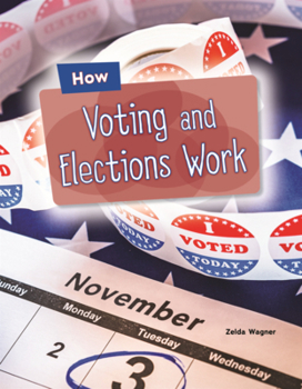Library Binding How Voting and Elections Work Book