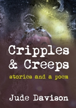 Paperback Cripples & Creeps: stories and a poem Book