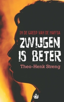 Paperback Zwijgen is beter: In de greep van de maffia [Dutch] Book