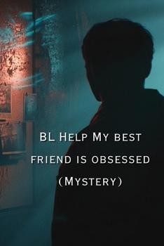 Paperback BL Help My best friend is obsessed. Book