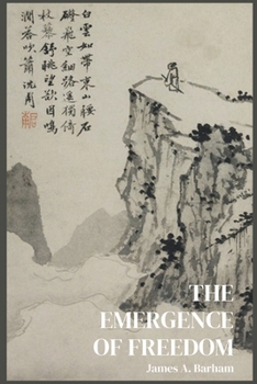 The Emergence of Freedom: The Sciences and the Human Spirit After Darwin