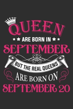 Queen Are Born In September But The Real Queens Are Born On September 20: Composition Notebook/Journal 6 x 9 With Notes and To Do List Pages, Perfect For Diary, Doodling, Happy Birthday Gift