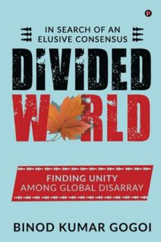 Paperback Divided World: In Search of an Elusive Consensus Book
