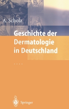 Hardcover Geschichte Der Dermatologie in Deutschland [German] Book