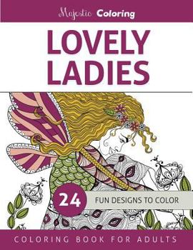 Paperback Lovely Ladies: Coloring Book for Adults Book