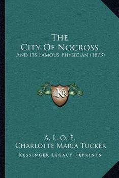 Paperback The City Of Nocross: And Its Famous Physician (1873) Book