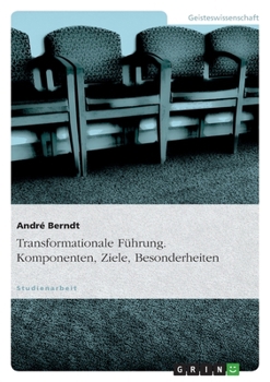Paperback Transformationale Führung. Komponenten, Ziele, Besonderheiten [German] Book