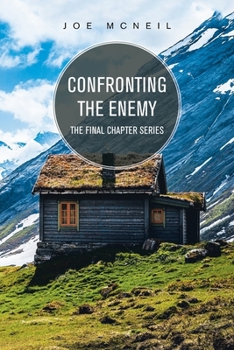 Paperback Confronting the Enemy: The Final Chapter Series Book