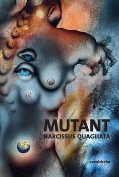Paperback Mutant: Narcissus Quagliata: Poems. Sketches. New Works 1968-2018 Book