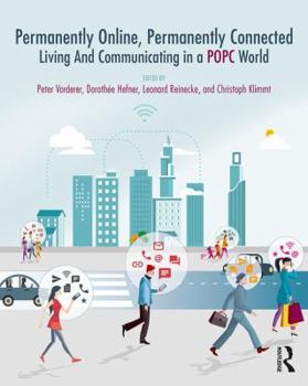 Paperback Permanently Online, Permanently Connected: Living and Communicating in a Popc World Book