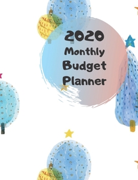 Monthly Budget Planner 2020: Monthly Finance Budget Planner Expense Tracker Bill Organizer Journal Notebook