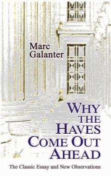 Paperback Why the Haves Come Out Ahead: The Classic Essay and New Observations Book