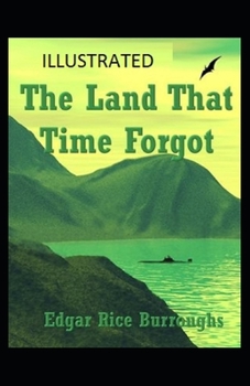 Paperback The Land That Time Forgot Illustrated Book