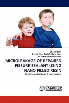 Paperback Microleakage of Repaired Fissure Sealant Using Nano Filled Resin Book