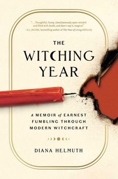 Hardcover The Witching Year: A Memoir of Earnest Fumbling Through Modern Witchcraft Book
