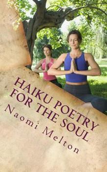 Paperback Haiku Poetry For The Soul: Mental Stimulation Book