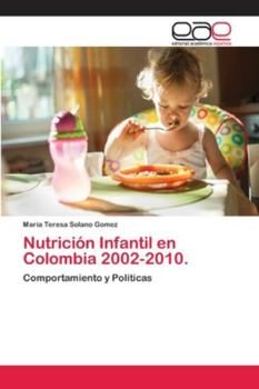 Paperback Nutrición Infantil en Colombia 2002-2010. [Spanish] Book