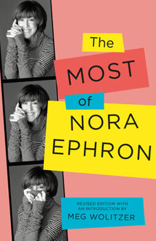 Paperback The Most of Nora Ephron: Revised Edition Book