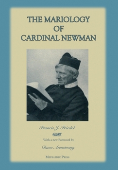 Hardcover The Mariology of Cardinal Newman Book