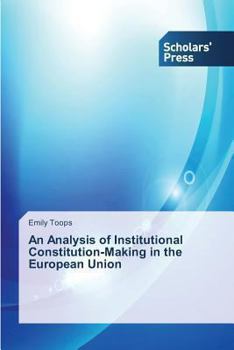 Paperback An Analysis of Institutional Constitution-Making in the European Union Book