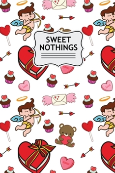 Paperback Sweet Nothings: Valentine's Day Notebook 6"x9" 120 Lined Pages Book