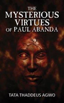 Paperback The Mysterious Virtues of Paul Abanda Book