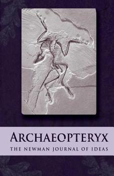 Paperback Archaeopteryx 2016: The Newman Journal of Ideas Book