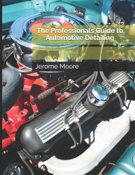 Paperback The Professionals Guide to Automotive Detailing Book