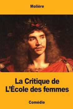 La critique de l'�cole des femmes: Un monde � lire