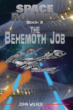 The Behemoth Job - Book #3 of the Space Rogues