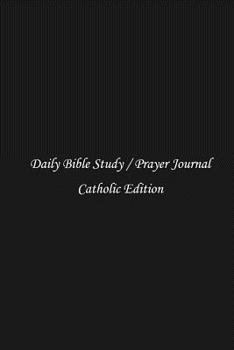 Paperback Daily Study Bible / Prayer Journal: Catholic Edition (Black) Book