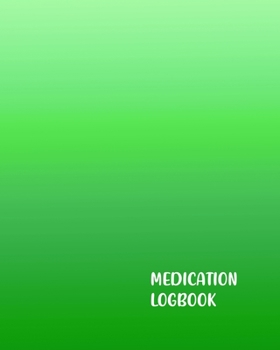 Medication Logbook: Personal Medication Administration Planner & Record Log Book, Undated Medication Checklist Organizer Journal