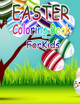 Easter Coloring Book for Kids: Easter Coloring Book for Ages 4-8, 8-12