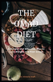 Paperback The OMAD Diet: A Simple and Effective Way to Lose Weight and Feel Great Book