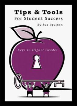 Mass Market Paperback Tips & Tools For Student Success - Keys to Higher Grades Book