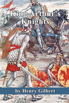 Paperback King Arthur's Knights: The Tales Re-told for Boys and Girls Book