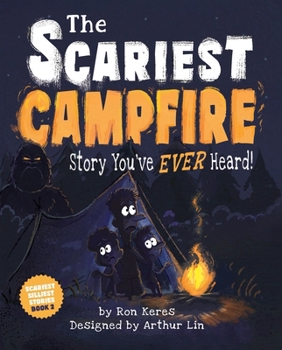 The Scariest Campfire Story You've Ever Heard! (The Scariest Stories You've Ever Read)