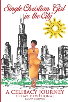 Single Christian Girl in the City - Celibacy Journey