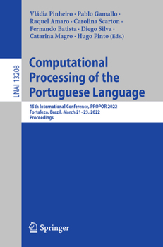 Computational Processing of the Portuguese Language: 15th International Conference, PROPOR 2022, Fortaleza, Brazil, March 21–23, 2022, Proceedings