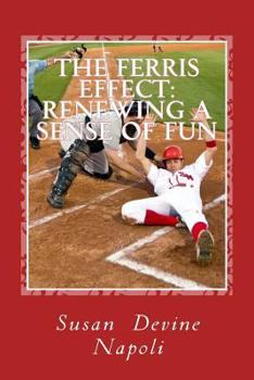 Paperback The Ferris Effect: renewing a sense of fun Book