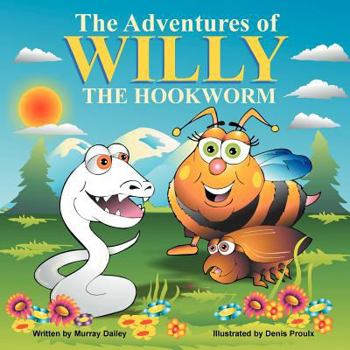 Paperback The Adventures of Willy the Hookworm Book