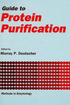 Paperback Guide to Protein Purification: Volume 182: Guide to Protein Purification Book