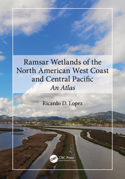 Hardcover Ramsar Wetlands of the North American West Coast and Central Pacific: An Atlas Book