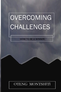 Paperback Overcoming challenges: How to be a winner Book