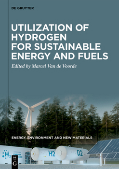 Hardcover Utilization of Hydrogen for Sustainable Energy and Fuels Book