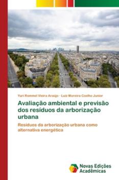 Paperback Avaliação ambiental e previsão dos resíduos da arborização urbana [Portuguese] Book